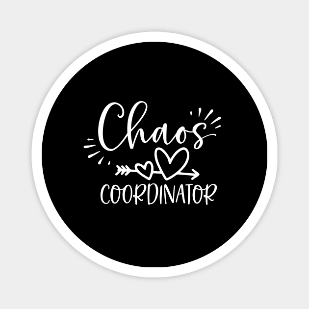 Chaos Coordinator - Funny Mom Life Saying Magnet by AlphaBubble